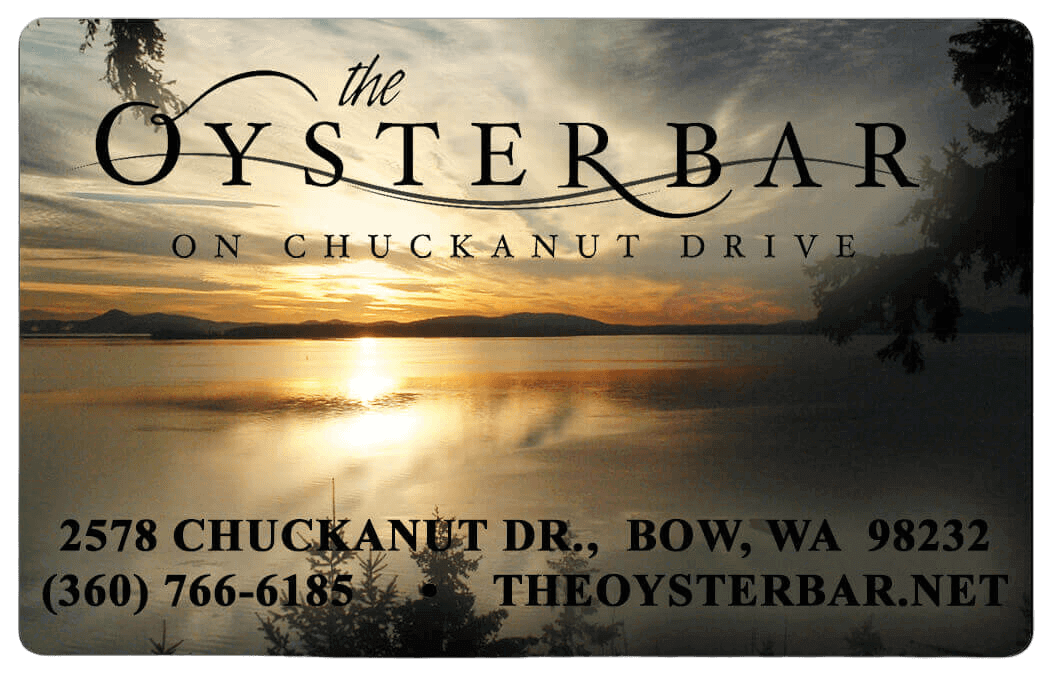 Gift Cards – The Oyster Bar on Chuckanut Drive - Bow, WA